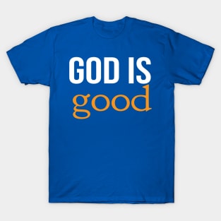 God Is Good Cool Motivational Christian T-Shirt